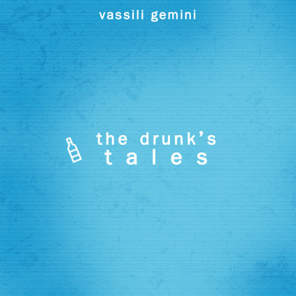 drunk's tales